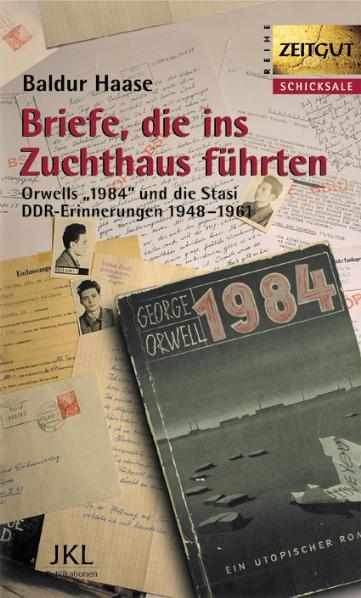 Cover: 9783933336323 | Briefe, die ins Zuchthaus führten | Baldur Haase | Buch | Zeitgut