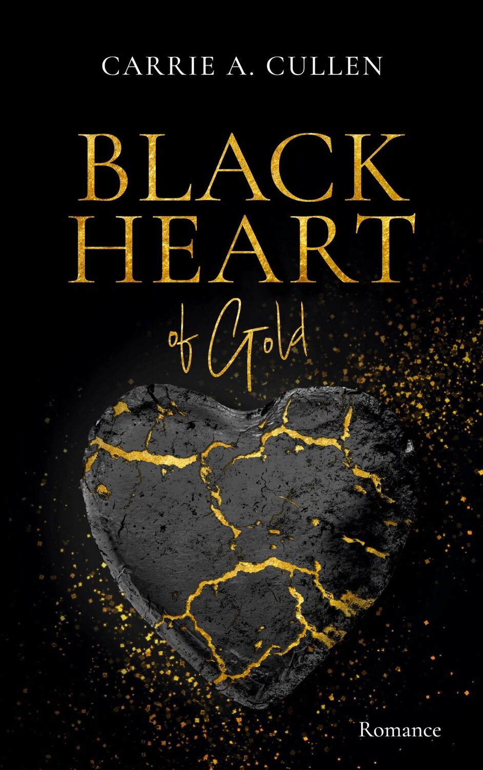 Cover: 9783753426860 | Black Heart of Gold | Carrie A. Cullen | Taschenbuch | Paperback