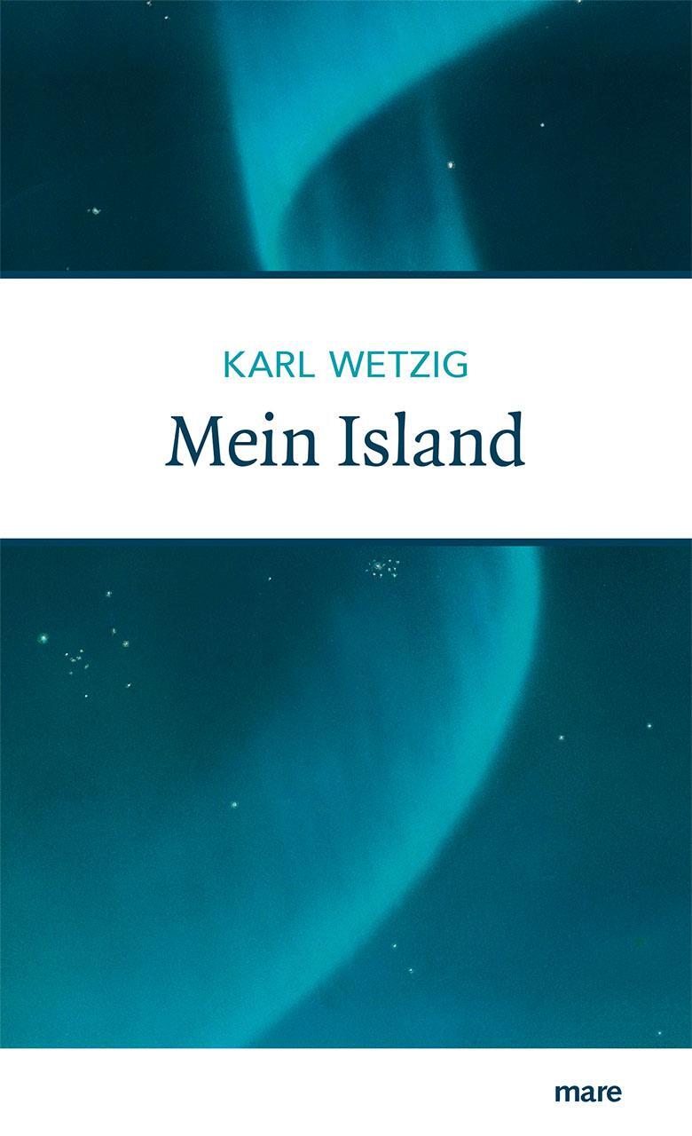 Cover: 9783866482616 | Mein Island | Karl Wetzig | Buch | 224 S. | Deutsch | 2017