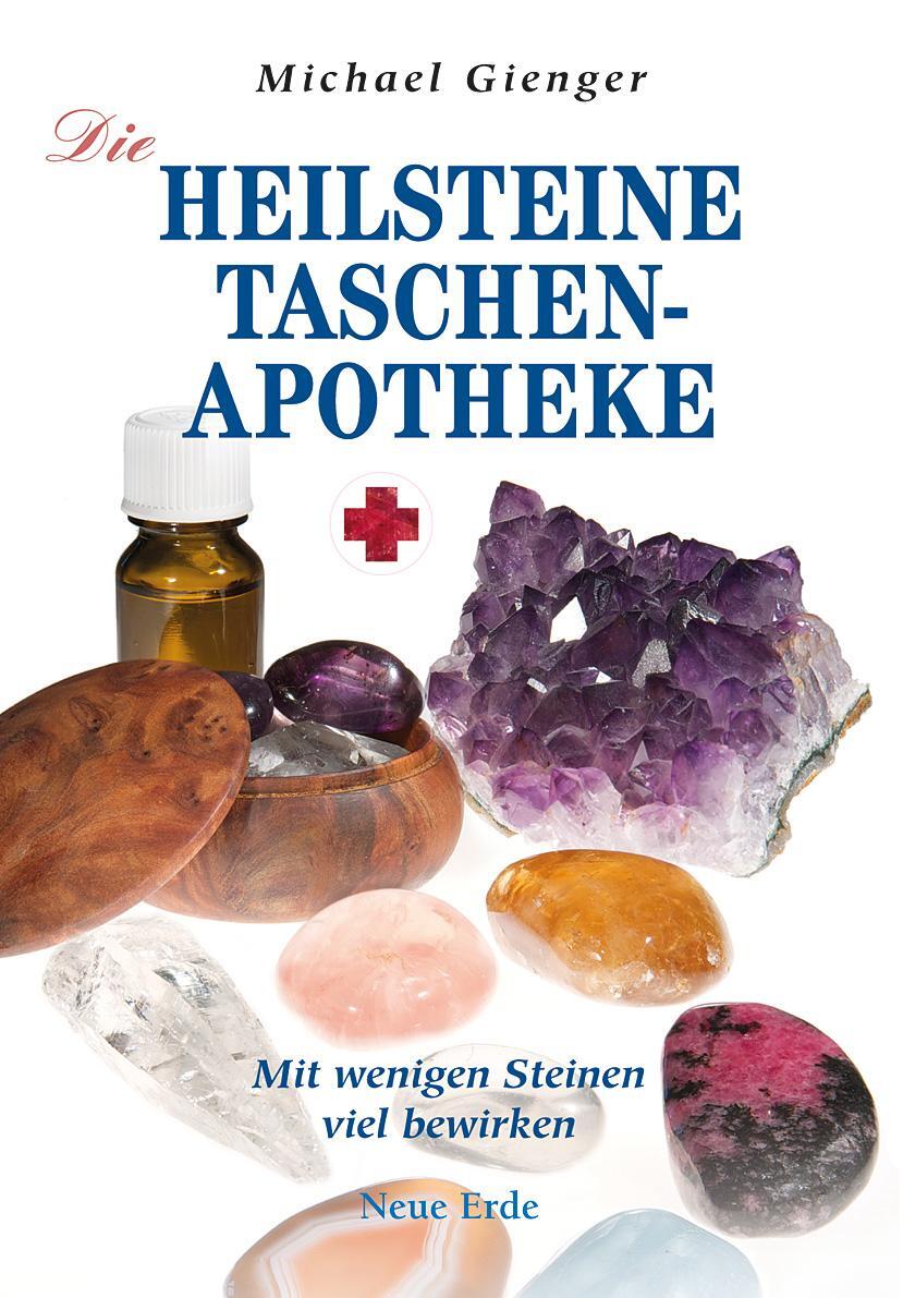 Cover: 9783890606132 | Die Heilsteine-Taschenapotheke | Mit wenigen Steinen viel bewirken