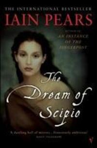 Cover: 9780099284581 | The Dream Of Scipio | Iain Pears | Taschenbuch | Englisch | 2003