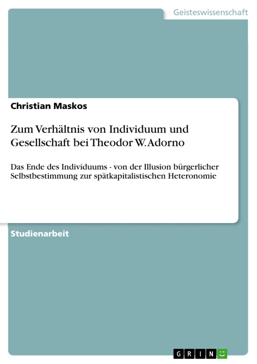 Cover: 9783638863445 | Zum Verhältnis von Individuum und Gesellschaft bei Theodor W. Adorno