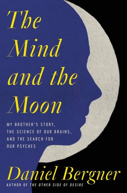 Cover: 9780063004894 | The Mind and the Moon | Daniel Bergner | Buch | Gebunden | Englisch