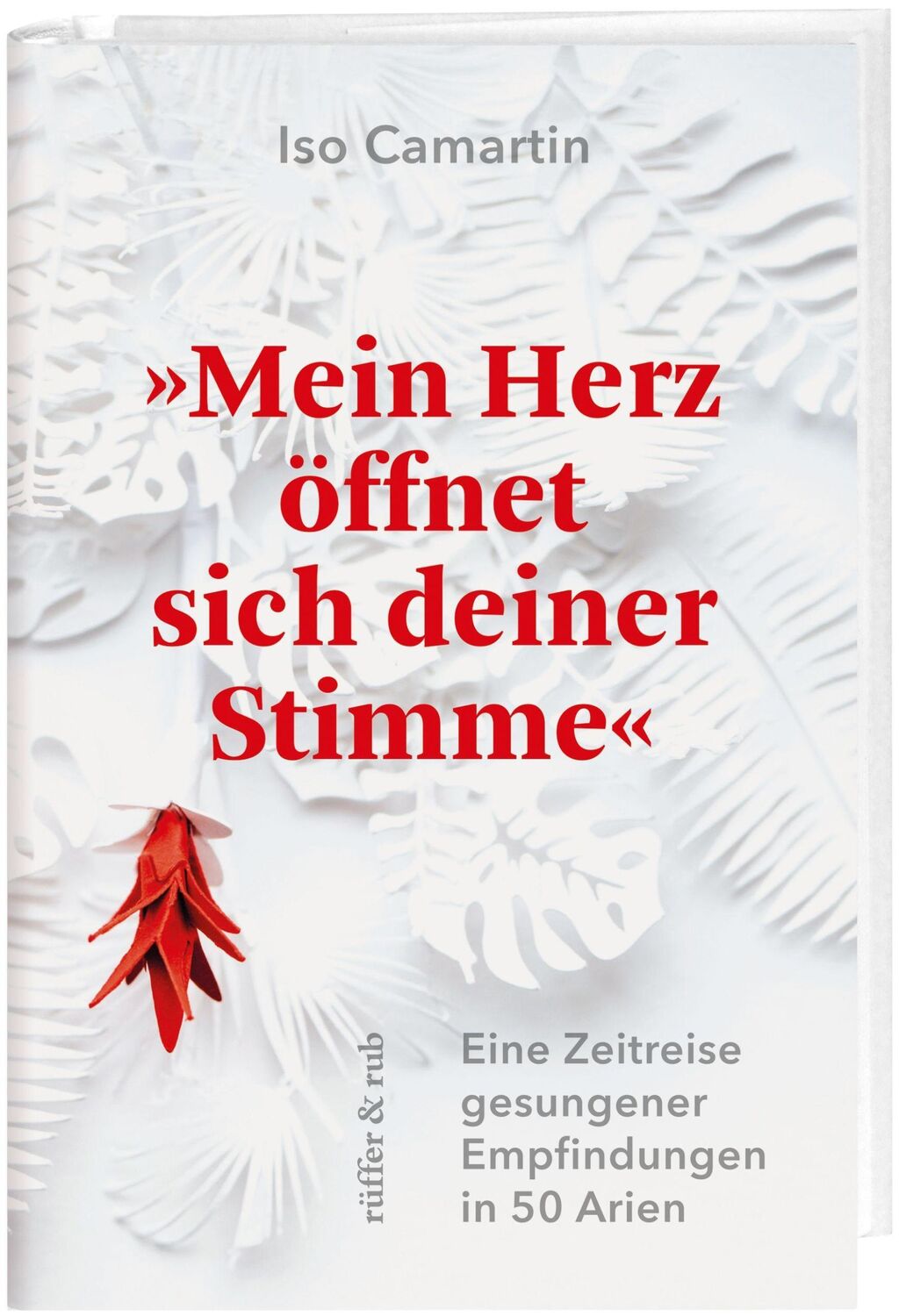 Cover: 9783906304793 | »Mein Herz öffnet sich deiner Stimme« | Iso Camartin | Buch | 256 S.