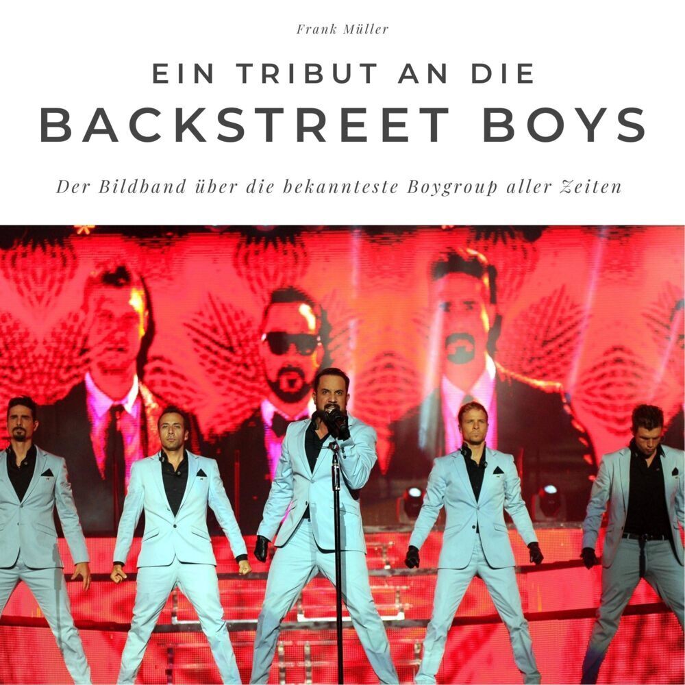 Cover: 9783750502017 | Ein Tribut an die Backstreet Boys | Frank Müller | Taschenbuch | 80 S.