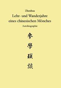 Cover: 9783898117623 | Zhenhua: Lehr und Wanderjahre eines chinesischen Mönches | Günzel