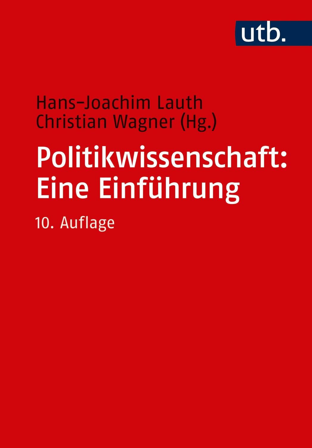 Cover: 9783825254124 | Politikwissenschaft: Eine Einführung | Hans-Joachim Lauth (u. a.)