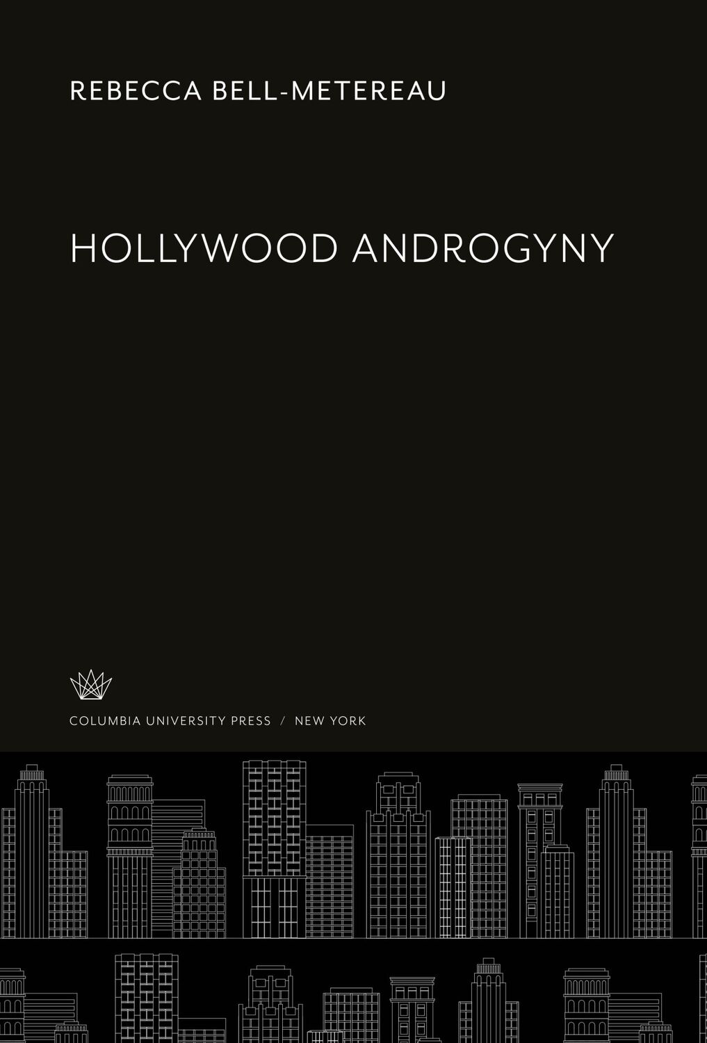 Cover: 9780231914505 | Hollywood Androgyny | Rebecca Bell-Metereau | Buch | Englisch | 2020