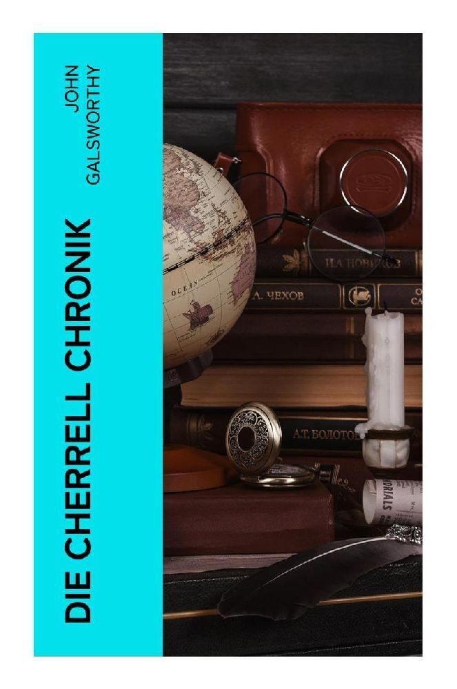 Cover: 9788027366637 | Die Cherrell Chronik | Die komplette Trilogie | John Galsworthy | Buch