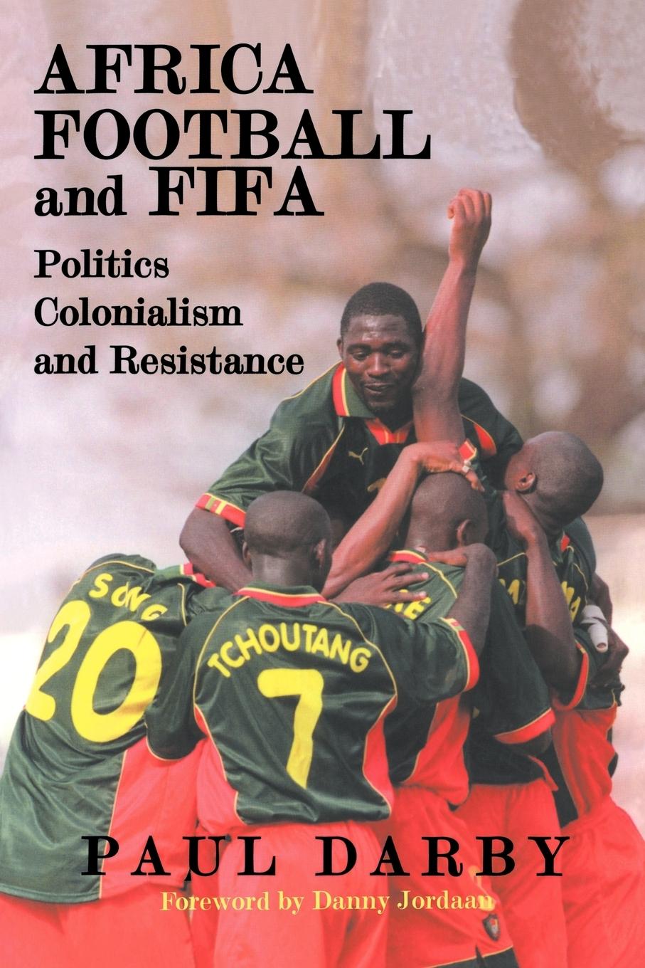 Cover: 9780714680293 | Africa, Football and FIFA | Politics, Colonialism and Resistance