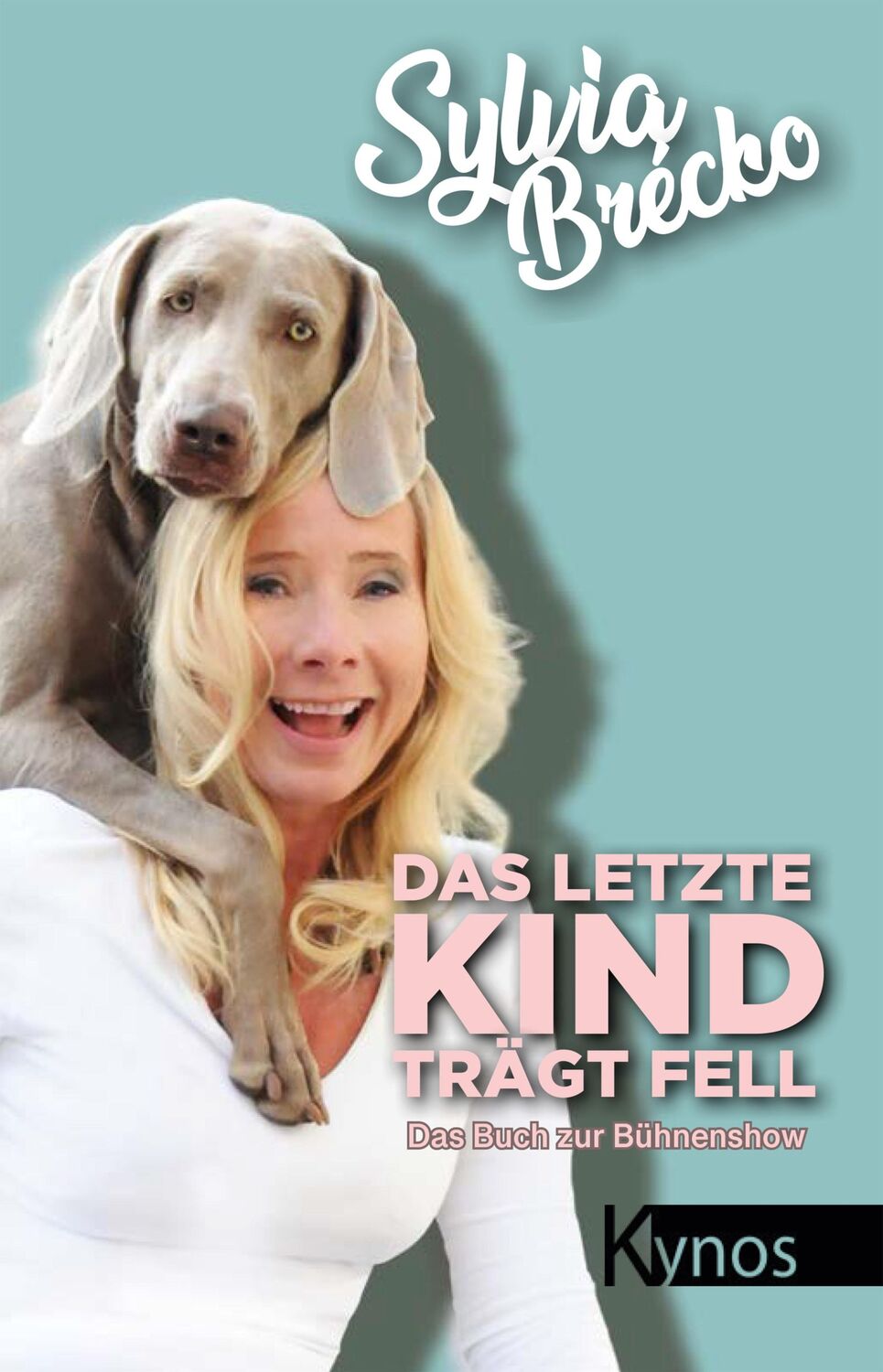 Cover: 9783954642601 | Das letzte Kind trägt Fell | Das Buch zur Bühnenshow | Sylvia Brécko