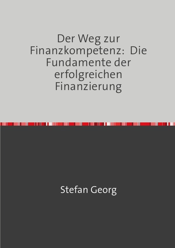 Cover: 9783758413032 | Der Weg zur Finanzkompetenz: Die Fundamente der erfolgreichen...