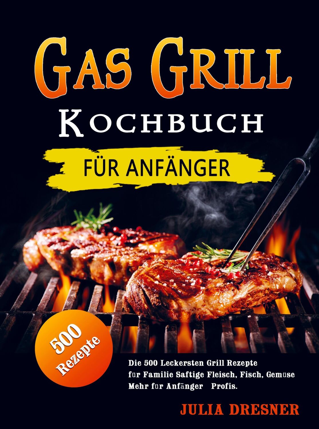 Cover: 9789403667188 | Gas Grill Kochbuch für Anfänger | Julia Dresner | Taschenbuch | 128 S.