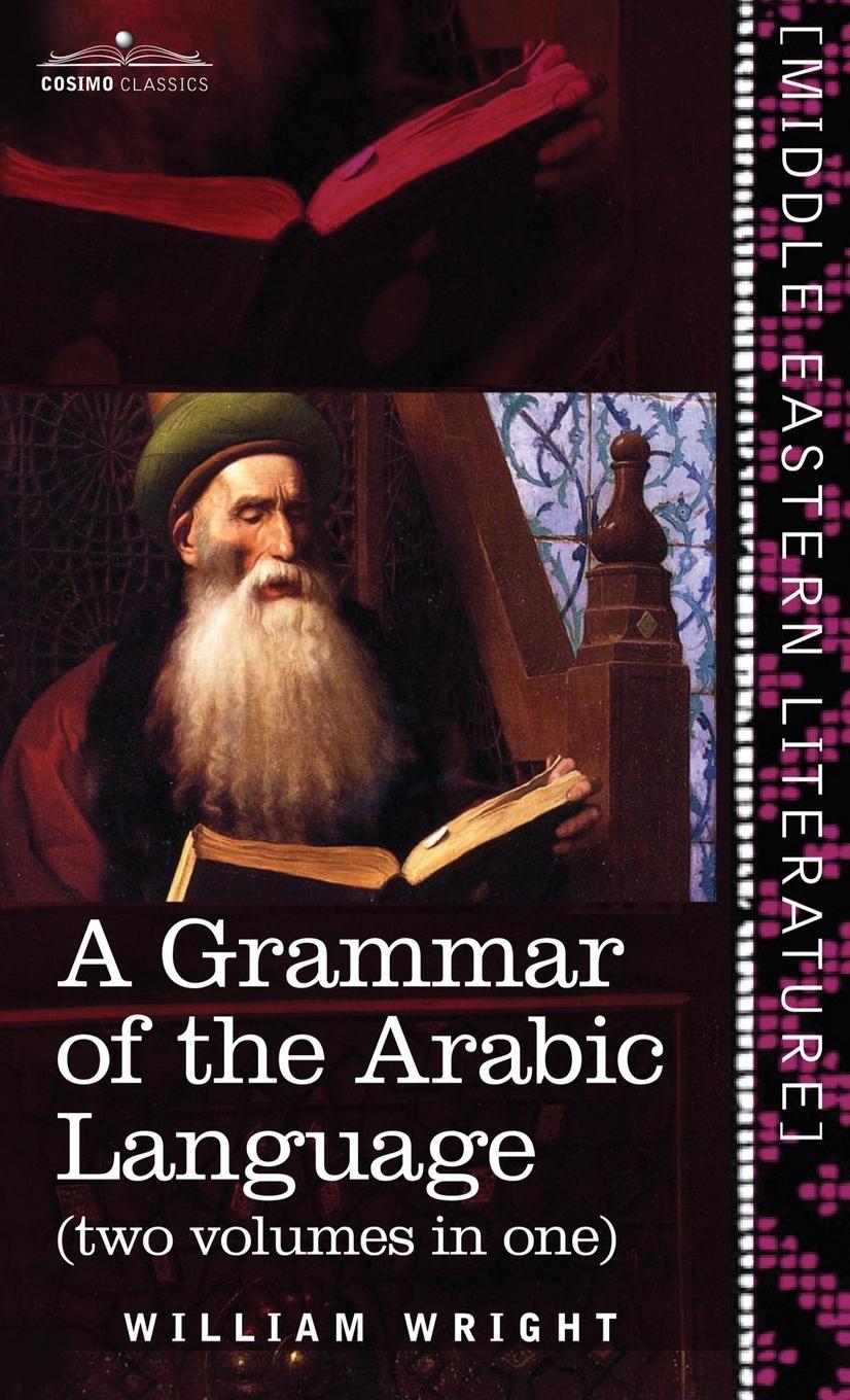 Cover: 9781646796564 | Grammar of the Arabic Language (Two Volumes in One) | Wright (u. a.)