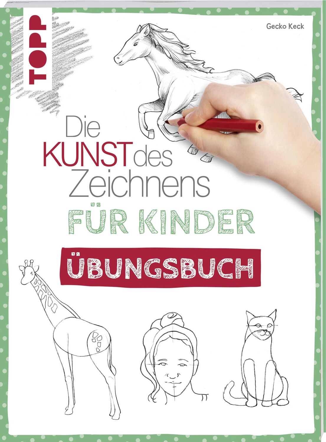 Cover: 9783772484599 | Die Kunst des Zeichnens für Kinder Übungsbuch | Gecko Keck | Buch