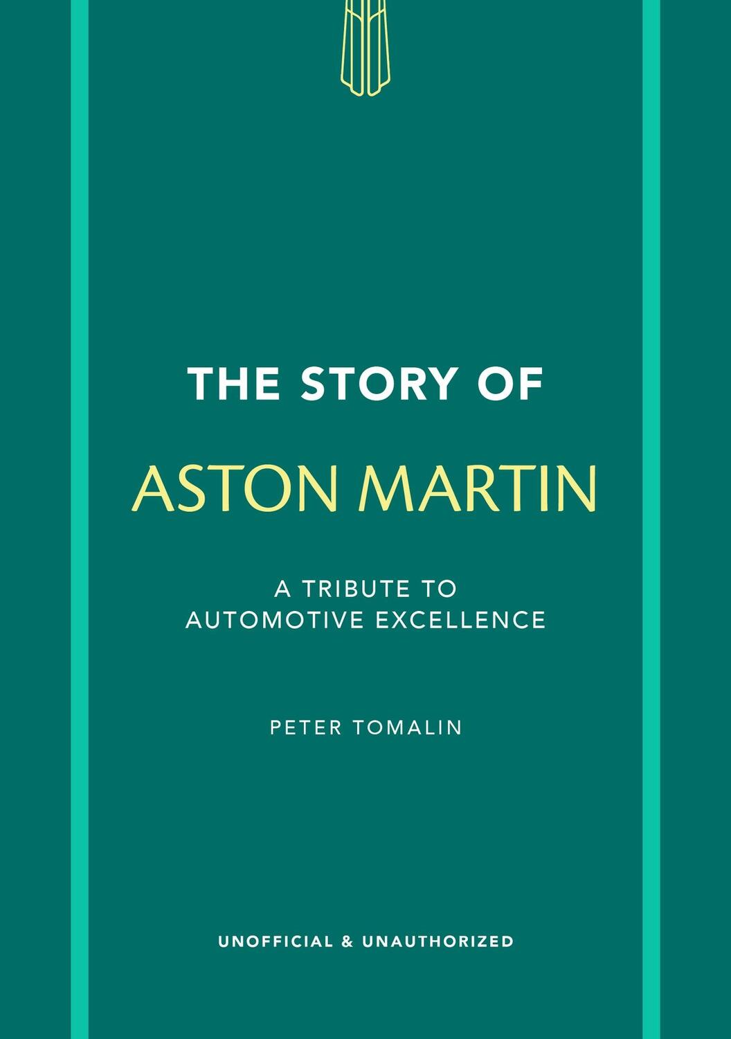 Cover: 9781802798487 | The Story of Aston Martin | A Tribute to Automotive Excellence | Buch