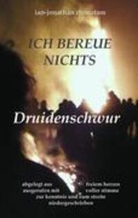 Cover: 9783842335790 | DRUIDENSCHWUR | ICH BEREUE NICHTS | Ian-Jonathan Rhonztam | Buch