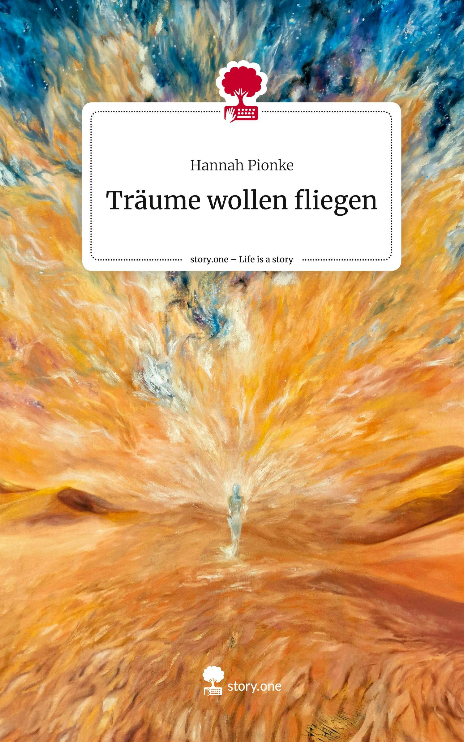 Cover: 9783711537058 | Träume wollen fliegen. Life is a Story - story.one | Hannah Pionke