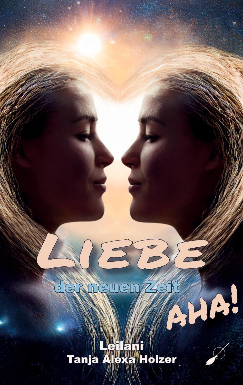 Cover: 9783039230716 | Liebe der neuen Zeit, aha! | Tanja Alexa Holzer (u. a.) | Taschenbuch