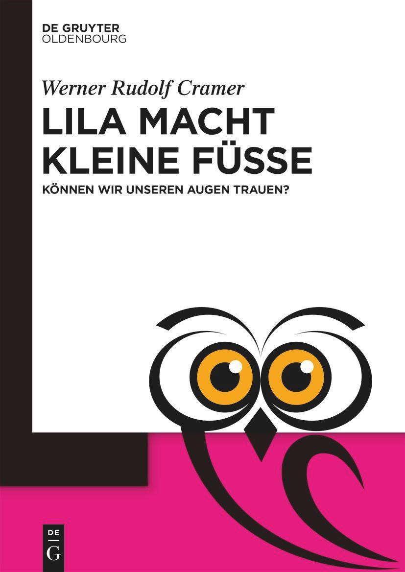 Cover: 9783110793901 | Lila macht kleine Füße | Können wir unseren Augen trauen? | Cramer | X