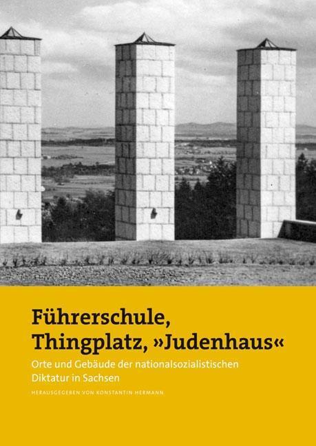 Cover: 9783954980529 | Führerschule, Thingplatz,'Judenhaus' | Konstantin Hermann | Buch