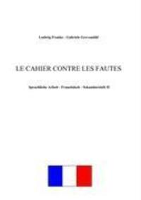 Cover: 9783837047905 | Le cahier contre les fautes | Ludwig Franke (u. a.) | Taschenbuch