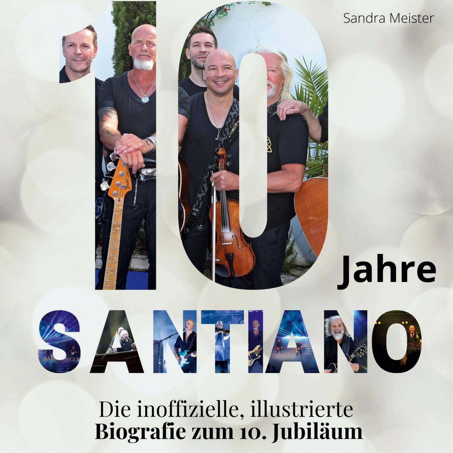 Cover: 9783750537064 | 10 Jahre Santiano | Sandra Meister | Buch | HC runder Rücken kaschiert