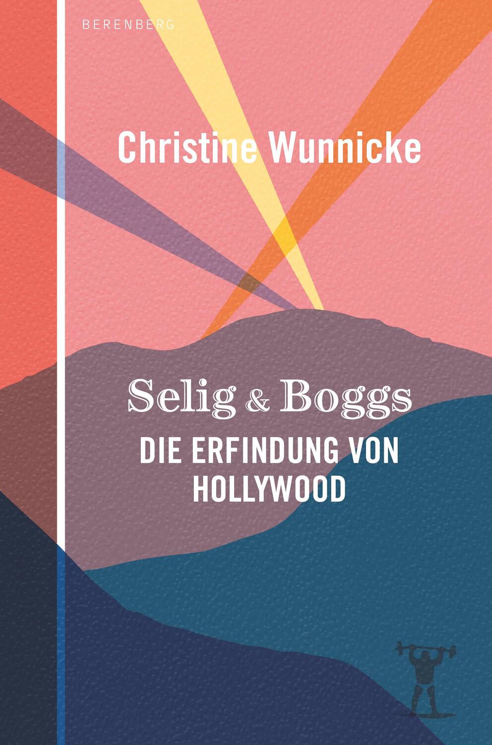 Cover: 9783949203138 | Selig &amp; Boggs | Die Erfindung von Hollywood | Christine Wunnicke