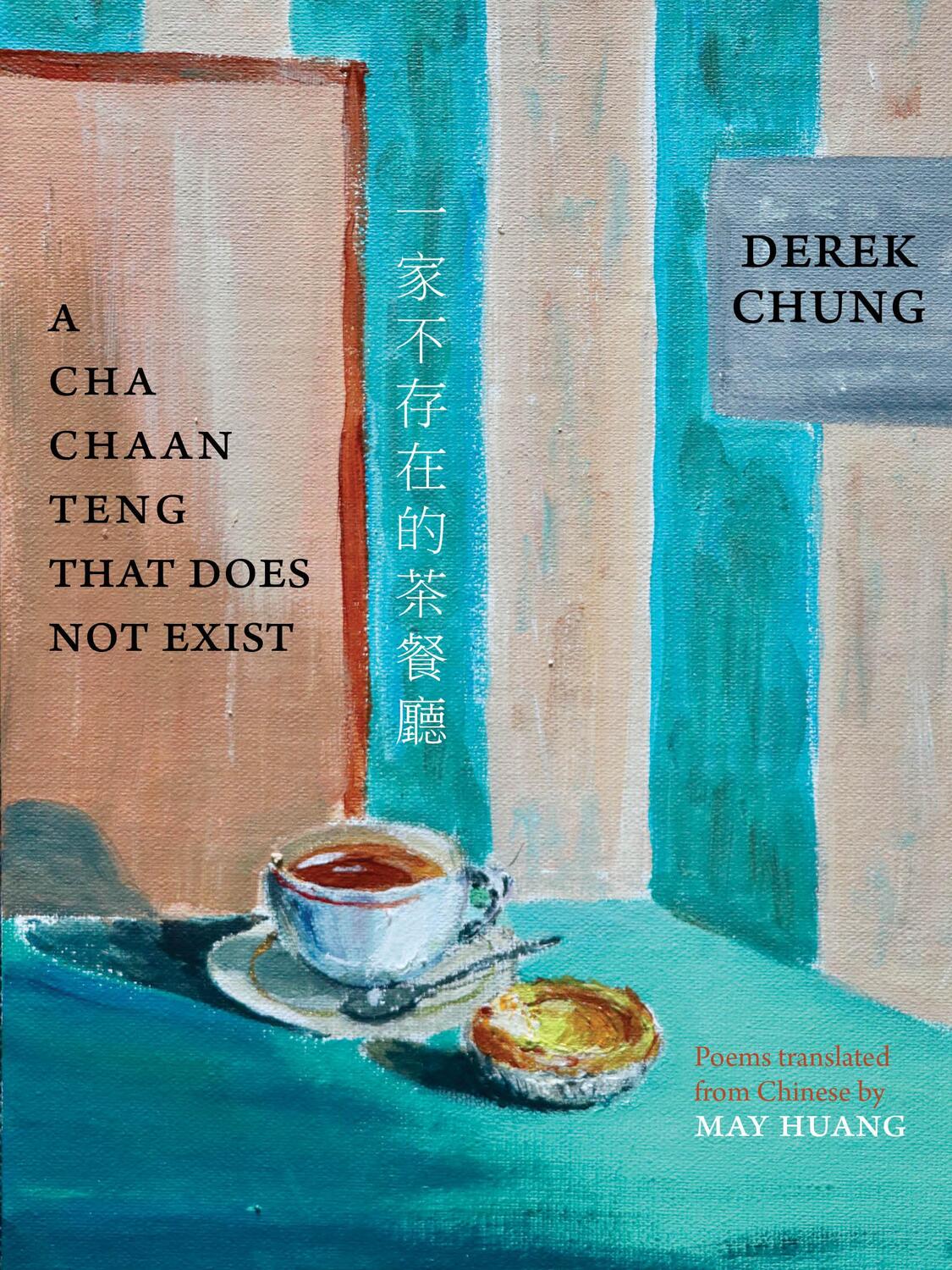 Cover: 9781938890284 | A Cha Chaan Teng That Does Not Exist | Derek Chung | Taschenbuch