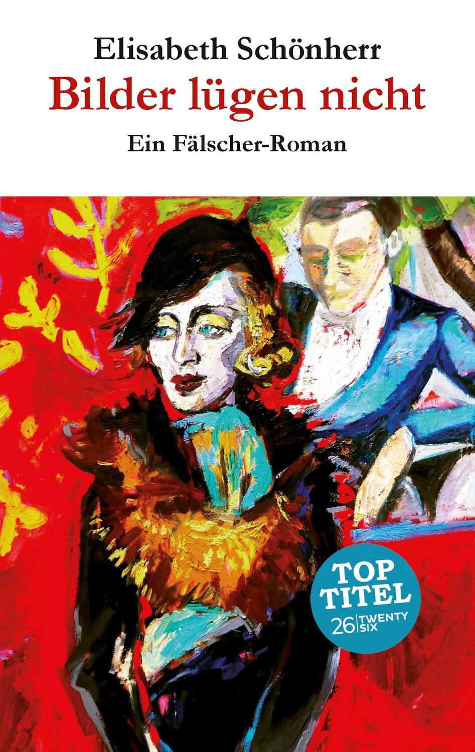 Cover: 9783740710088 | Bilder lügen nicht | Ein Fälscher-Roman | Elisabeth Schönherr | Buch