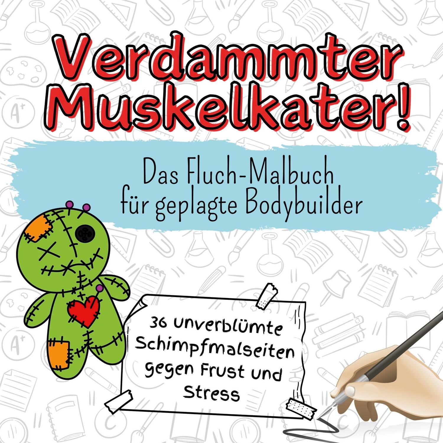 Cover: 9783759107138 | Verdammter Muskelkater! | Das Fluch-Malbuch für geplagte Bodybuilder