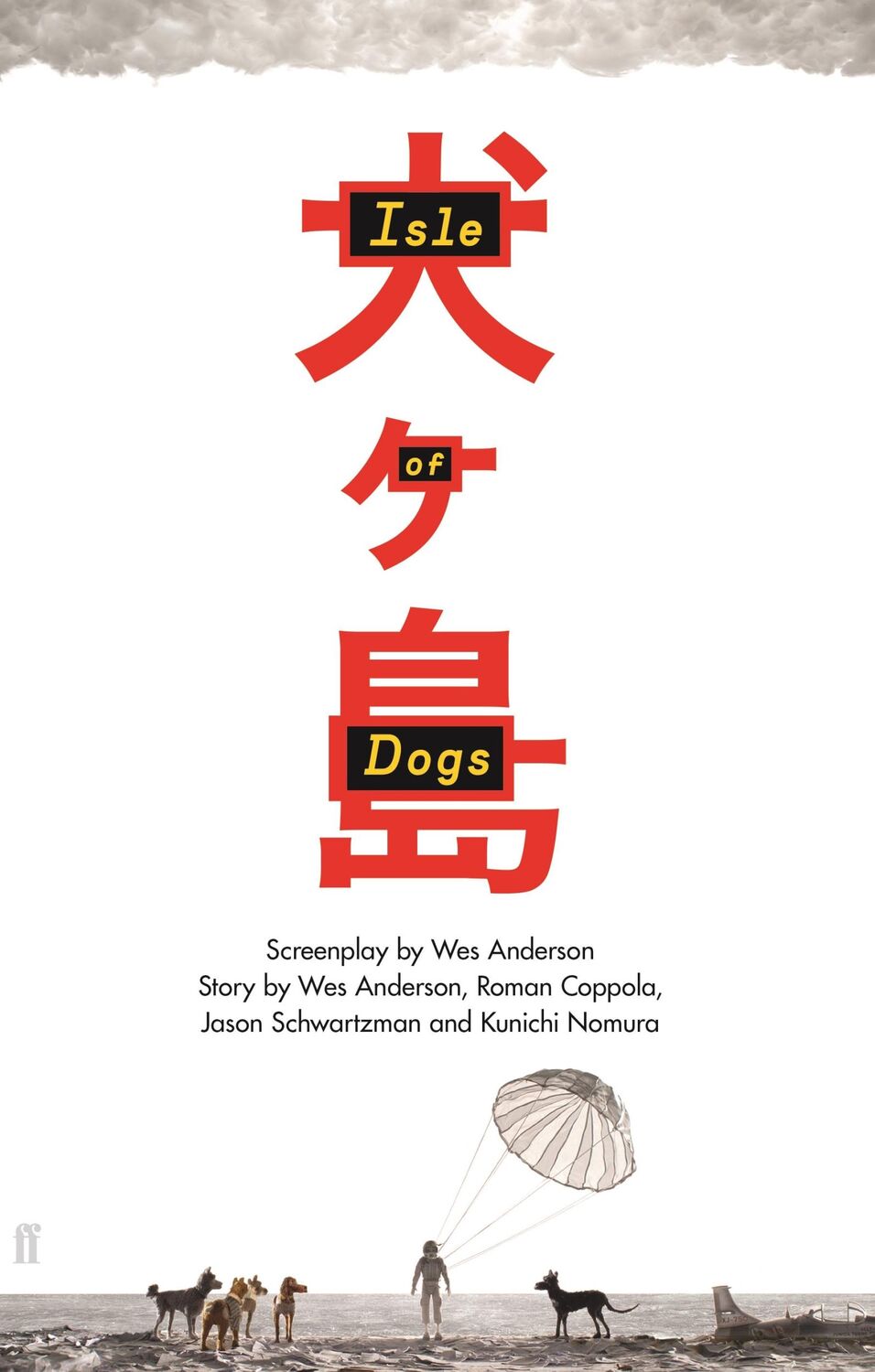 Cover: 9780571336449 | Isle of Dogs | The Screenplay | Wes Anderson | Buch | XIII | Englisch