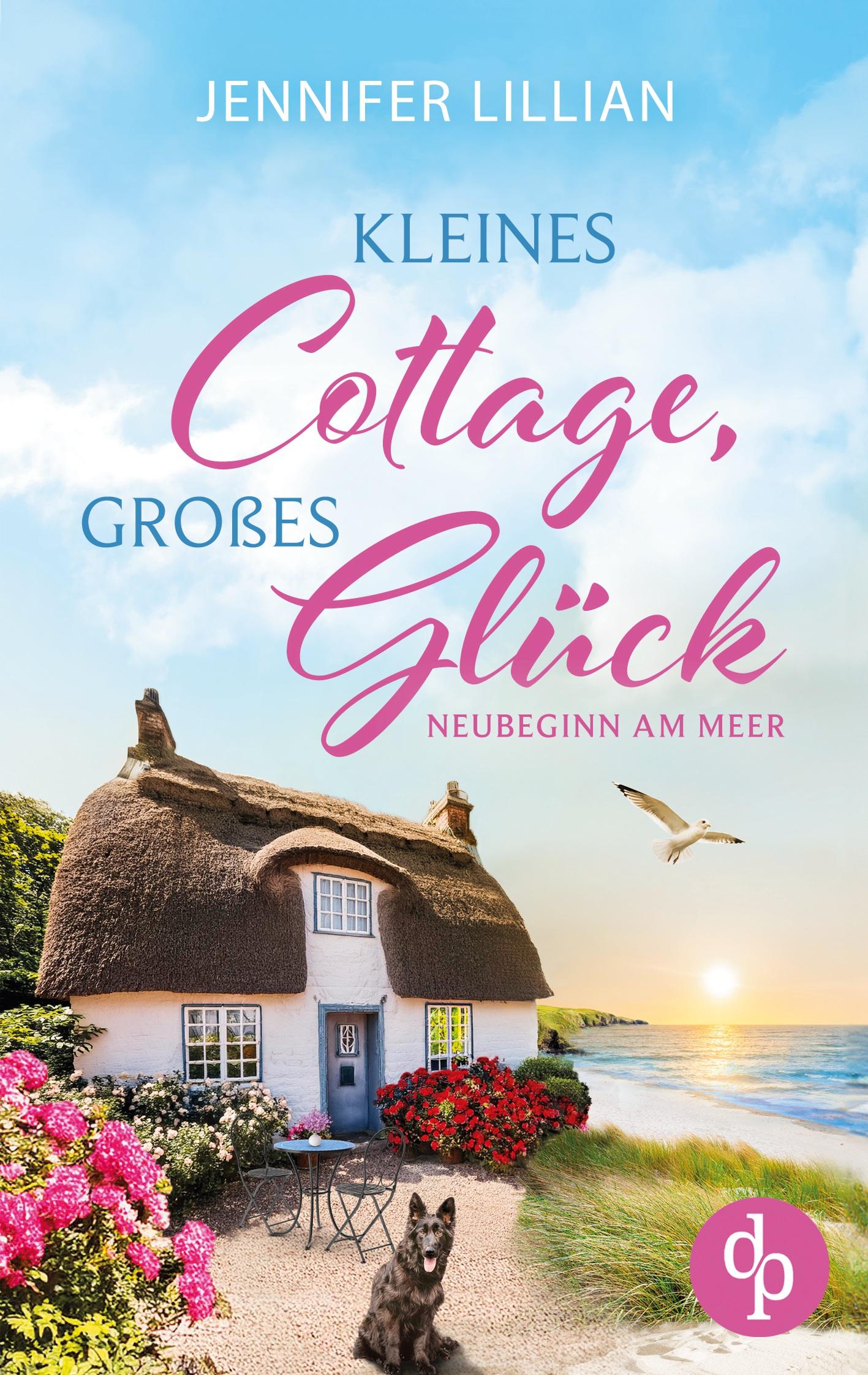 Cover: 9783989986336 | Kleines Cottage, großes Glück - Neubeginn am Meer | Jennifer Lillian