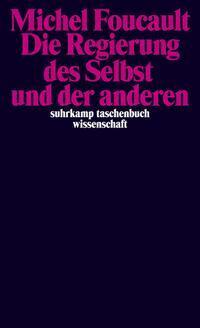 Cover: 9783518296196 | Die Regierung des Selbst und der anderen | Michel Foucault | Buch