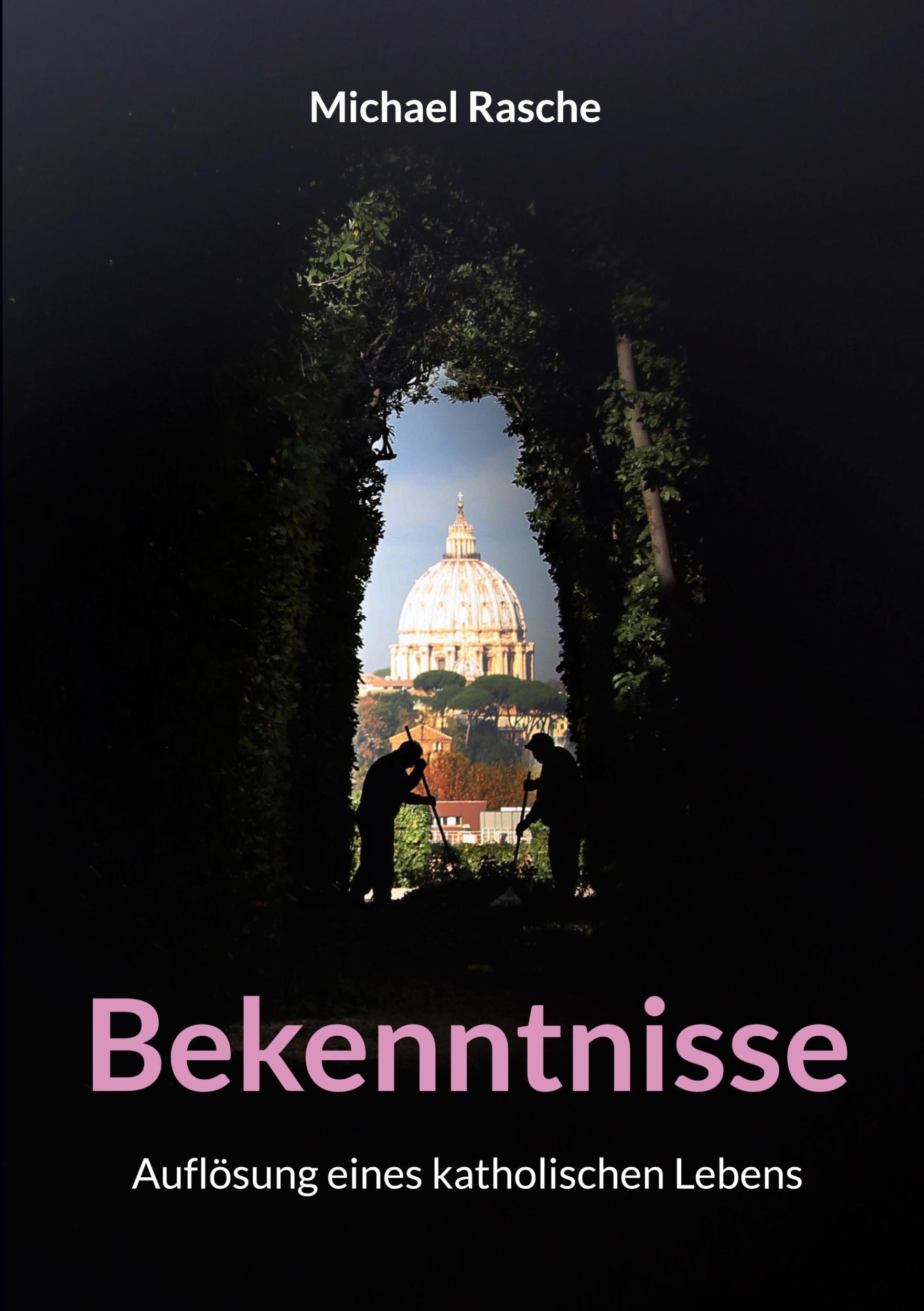 Cover: 9783759788436 | Bekenntnisse | Auflösung eines katholischen Lebens | Michael Rasche