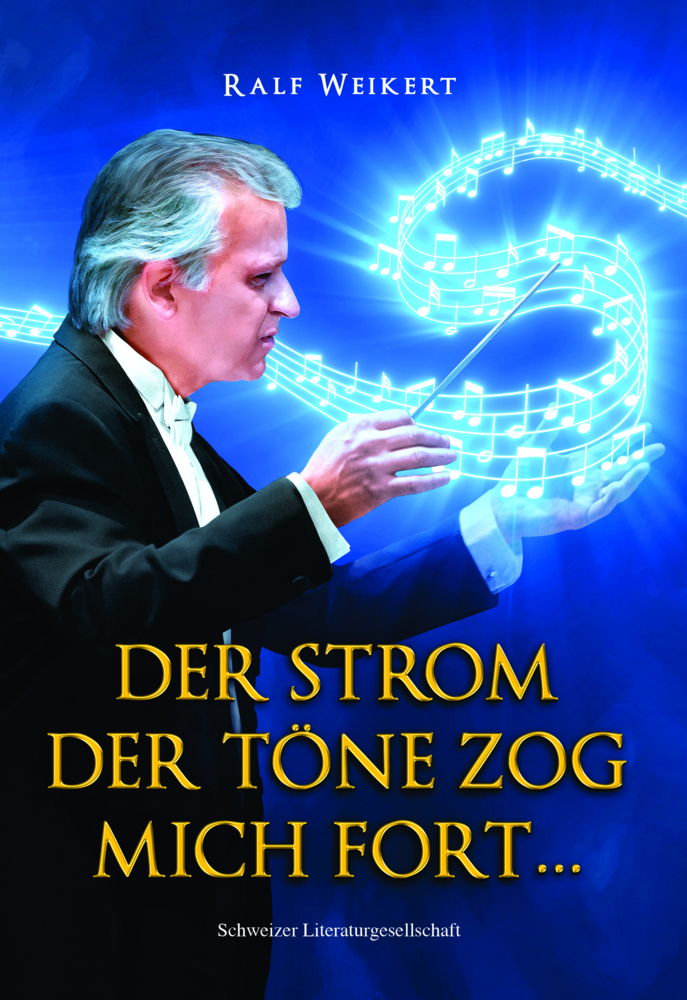 Cover: 9783038831242 | Der Strom der Töne trug mich fort ... | Ralf Weikert | Buch | Gebunden