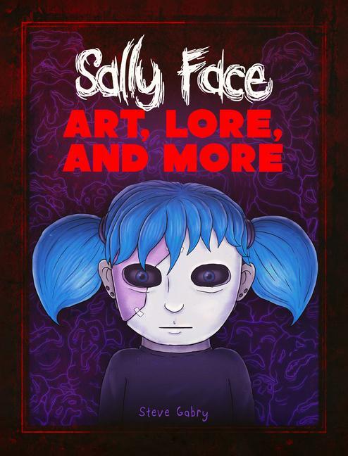 Cover: 9781803369792 | Sally Face: Art, Lore, and More | Steve Gabry | Buch | Englisch | 2024