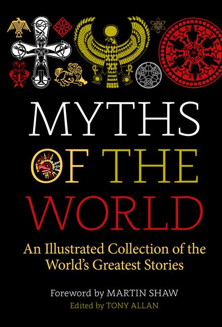 Cover: 9781786785732 | Myths of the World | Tony Allan | Buch | Einband - fest (Hardcover)