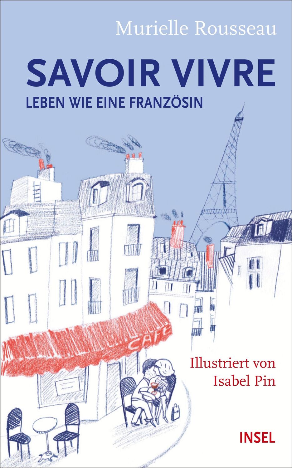 Cover: 9783458362982 | Savoir-vivre | Leben wie eine Französin | Murielle Rousseau | Buch