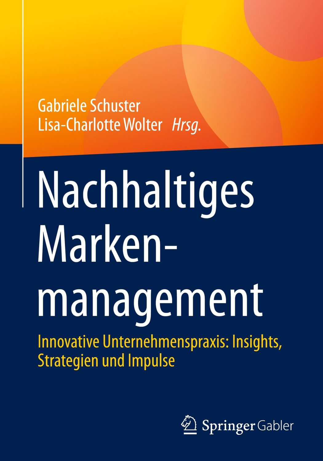 Cover: 9783658425685 | Nachhaltiges Markenmanagement | Lisa-Charlotte Wolter (u. a.) | Buch