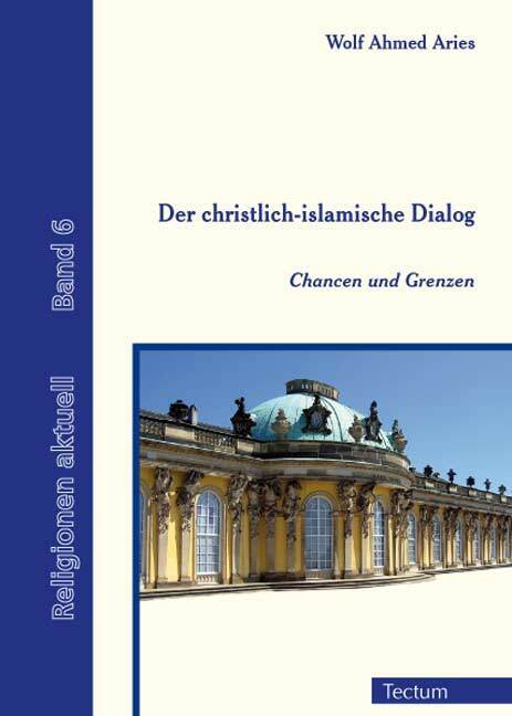 Cover: 9783828825475 | Der christlich-islamische Dialog | Chancen und Grenzen | Aries | Buch