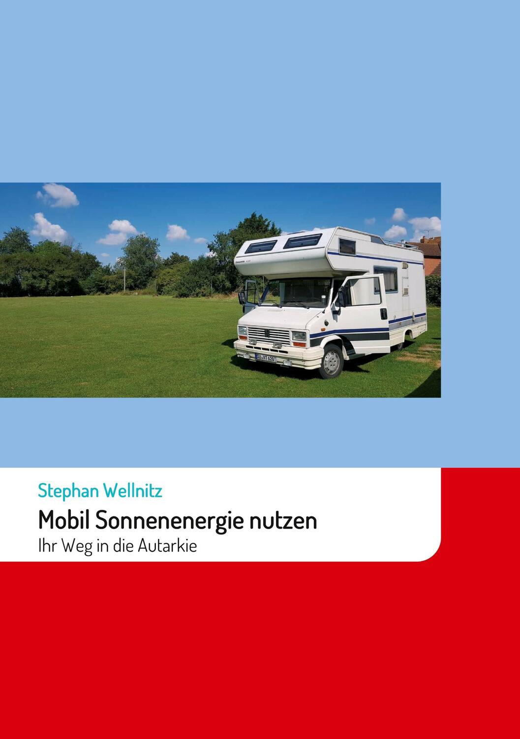 Cover: 9783347376946 | Mobil Sonnenenergie nutzen | Ihr Weg in die Autarkie | Wellnitz | Buch