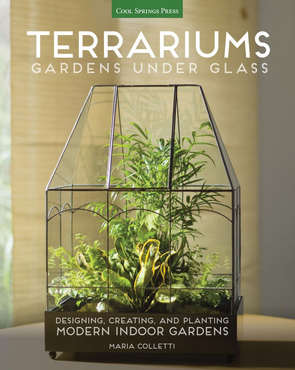 Cover: 9781591866336 | Terrariums - Gardens Under Glass | Maria Colletti | Taschenbuch | 2015