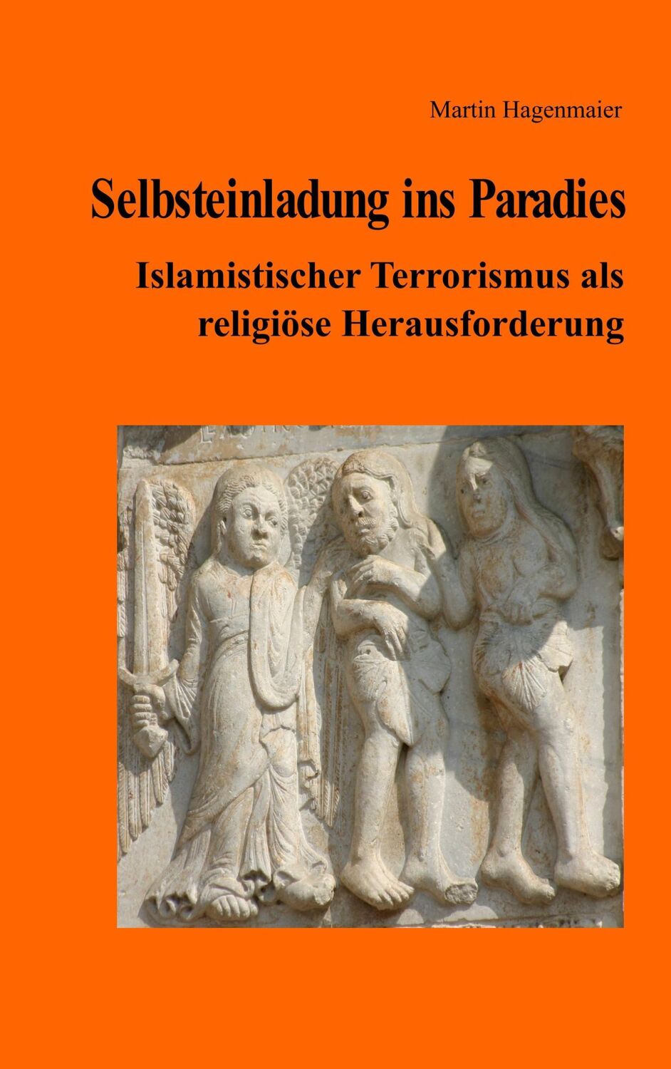 Cover: 9783746025483 | Selbsteinladung ins Paradies | Martin Hagenmaier | Taschenbuch | 2018