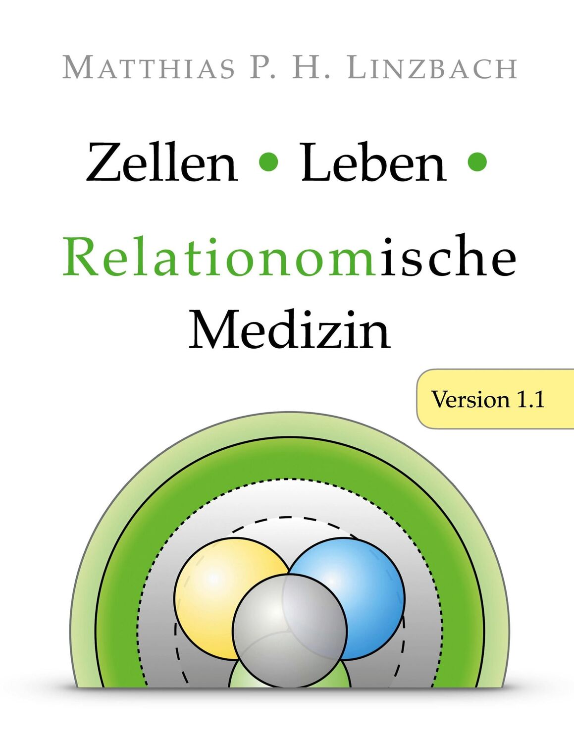 Cover: 9783755714385 | Zellen · Leben · Relationomische Medizin | Version 1.1 | Linzbach