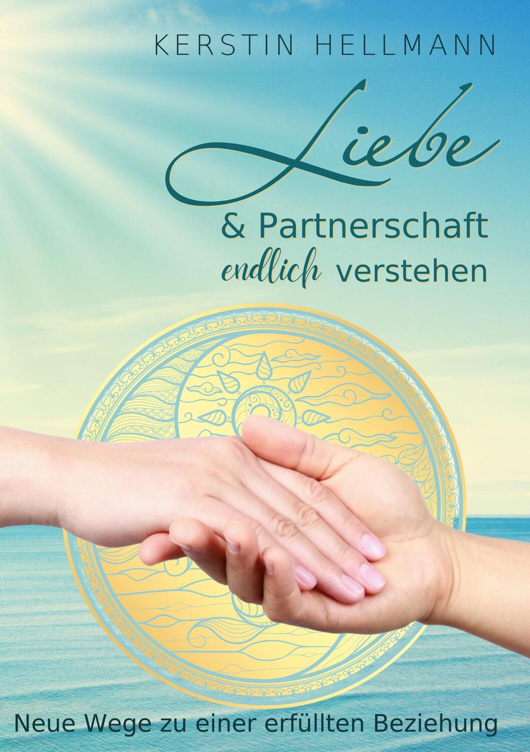 Cover: 9783755752899 | Liebe & Partnerschaft endlich verstehen | Kerstin Hellmann | Buch