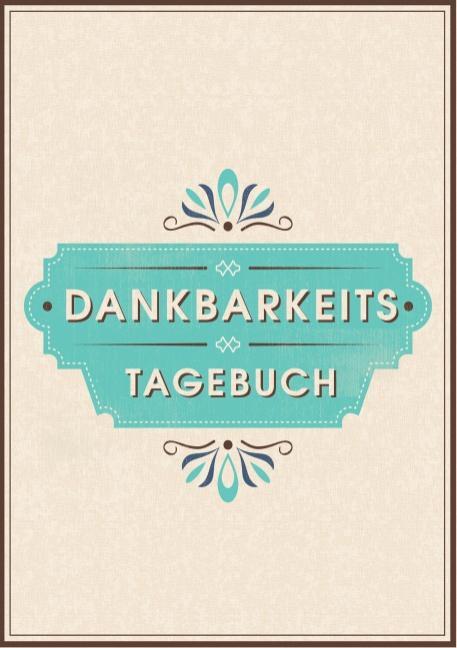 Cover: 9783748138822 | Dein Dankbarkeitstagebuch und Glückstagebuch - für mehr...