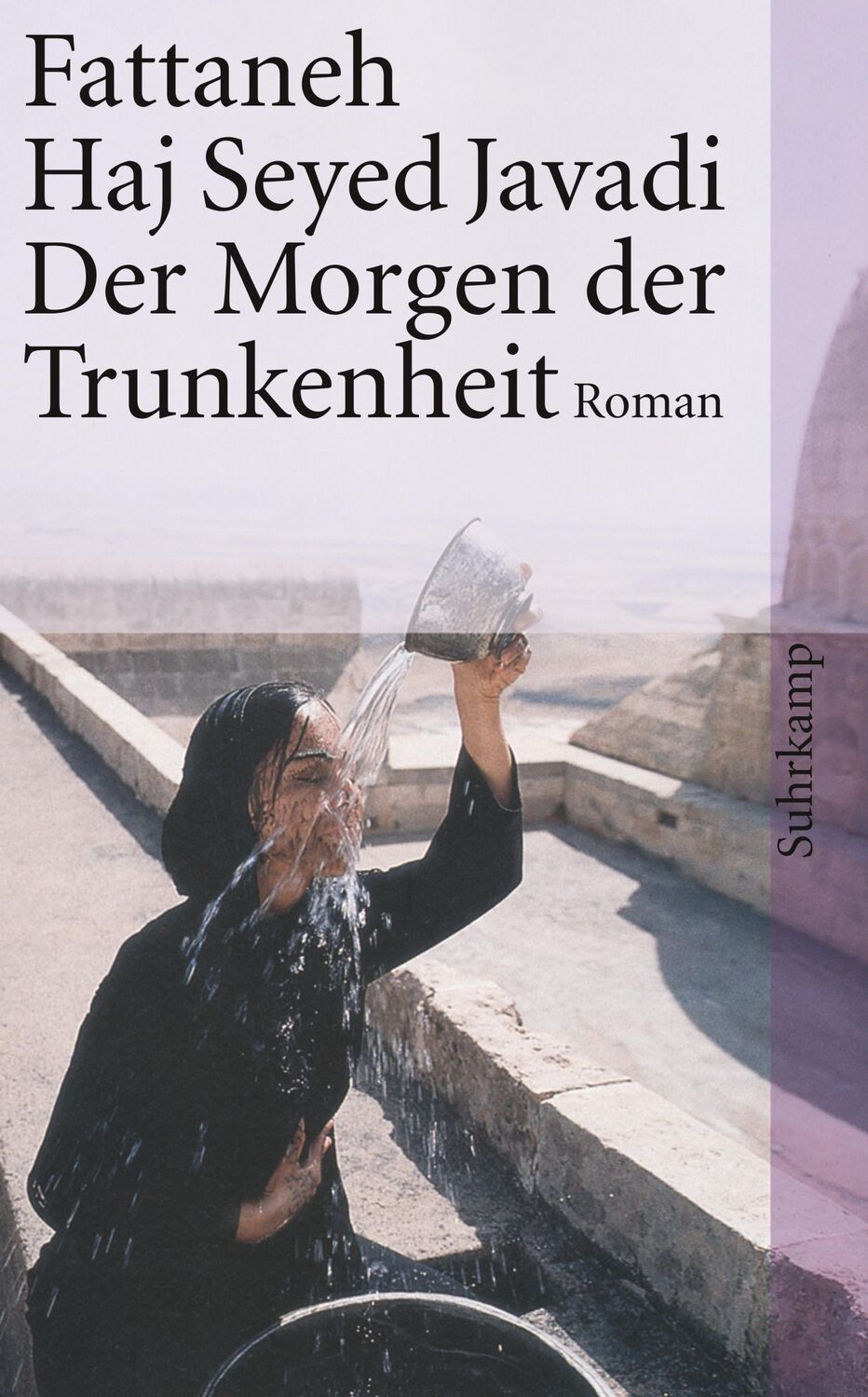 Cover: 9783518398999 | Der Morgen der Trunkenheit | Fattaneh Haj Seyed Javadi | Taschenbuch