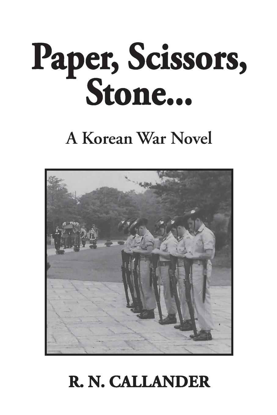 Cover: 9780646700915 | Paper, Scissors, Stone... | A Korean War Novel | Ron Callander | Buch