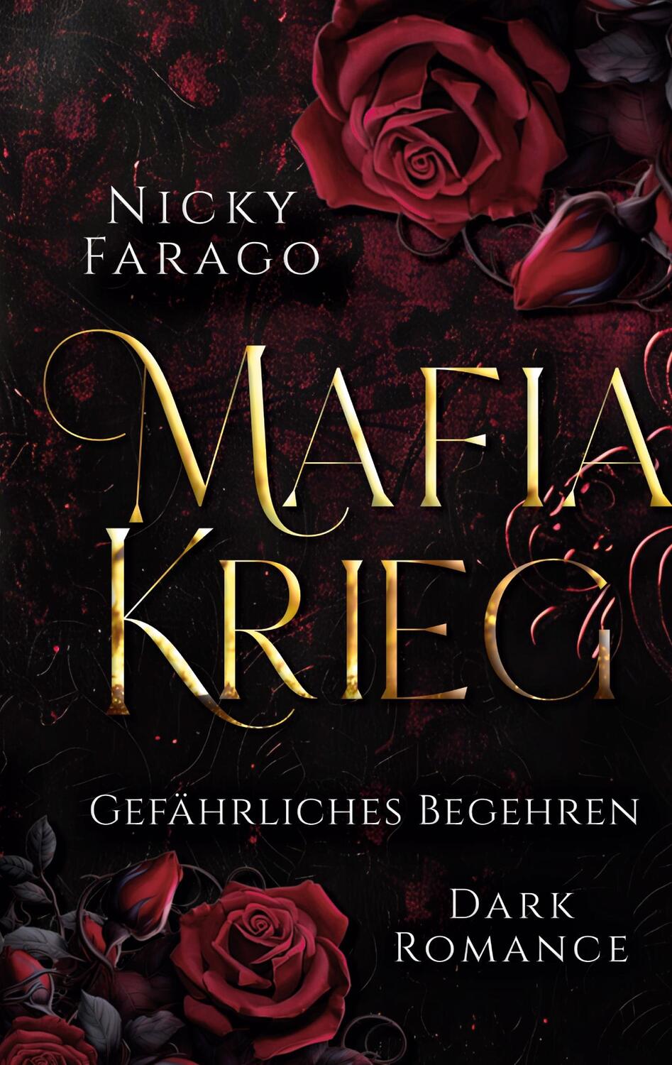 Cover: 9783759743053 | Mafiakrieg | Gefährliches Begehren | Nicky Farago | Taschenbuch | 2024